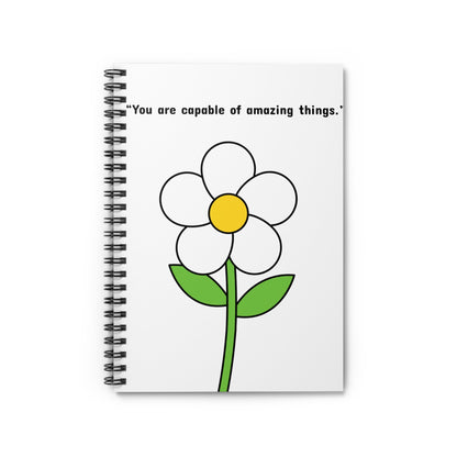 Inspirational Spiral Notebook- 'You are capable of amazing things', Daisy Flower Illustration, School Notebook, Student Journal, Gift Idea.